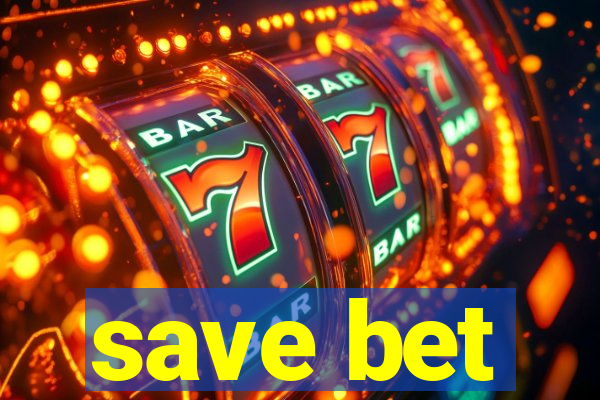 save bet